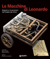 Le macchine di Leonardo. Segreti e invenzioni nei Codici da Vinci - Librerie.coop Le macchine di Leonardo. Segreti e invenzioni nei Codici da Vinci - Librerie.coop