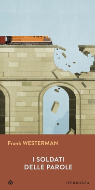 I soldati delle parole - Librerie.coop