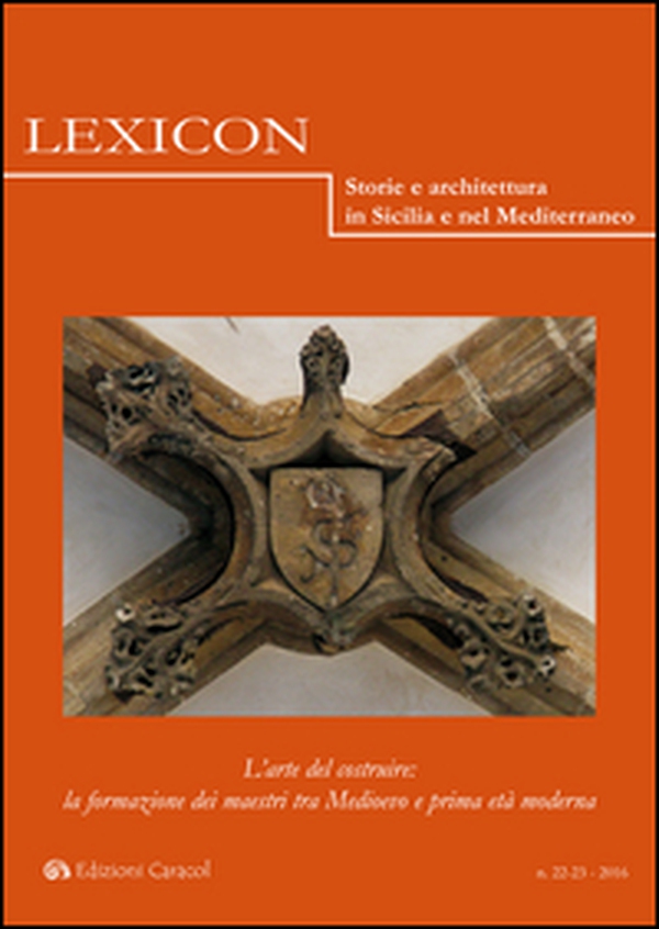 Lexicon. Storie e architettura in Sicilia e nel Mediterraneo - Vol. 22-23 - Librerie.coop Lexicon. Storie e architettura in Sicilia e nel Mediterraneo - Vol. 22-23 - Librerie.coop