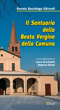Il Santuario della Beata Vergine della Comuna - Librerie.coop