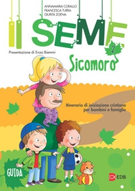 Il seme. Itinerario di iniziazione cristiana per bambini e famiglie - Vol. 2 - Librerie.coop