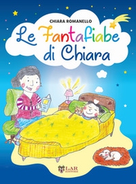 Le fantafiabe di Chiara - Librerie.coop