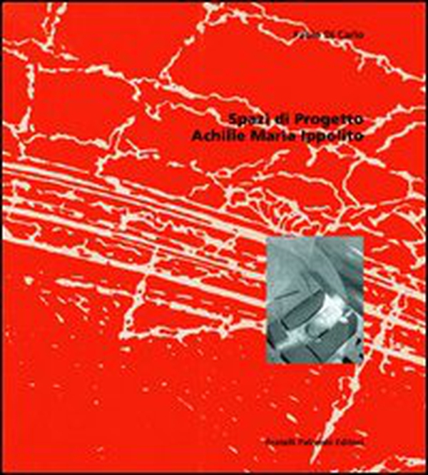 Spazi di progetto. Achille Maria Ippolito - Librerie.coop Spazi di progetto. Achille Maria Ippolito - Librerie.coop