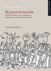 Hypnerotomachia. Lettura obliqua di Letteratura artistica per la Storia dell'Arte - Vol. 1 - Librerie.coop