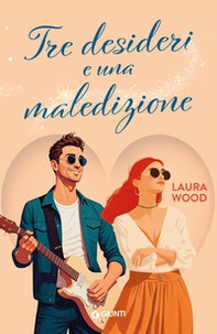 Tre desideri e una maledizione - Librerie.coop Tre desideri e una maledizione - Librerie.coop