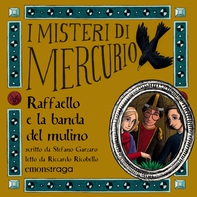 Raffaello e la banda del mulino - Librerie.coop Raffaello e la banda del mulino - Librerie.coop