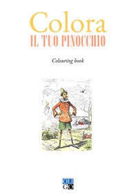 Colora il tuo Pinocchio. Colouring book - Librerie.coop