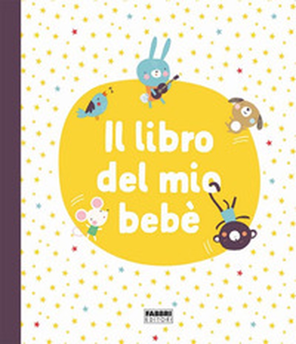 Il libro del mio bebè - Librerie.coop Il libro del mio bebè - Librerie.coop