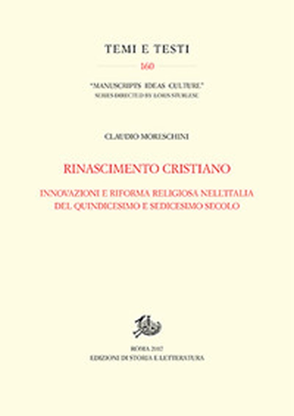 Rinascimento cristiano. Innovazioni e riforma religiosa nell'Italia del Quindicesimo e Sedicesimo secolo - Librerie.coop Rinascimento cristiano. Innovazioni e riforma religiosa nell'Italia del Quindicesimo e Sedicesimo secolo - Librerie.coop