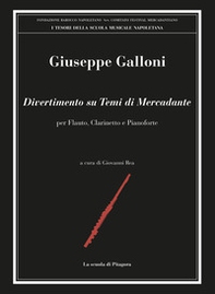 Divertimento su temi di Mercadante, per flauto, clarinetto e pianoforte - Librerie.coop