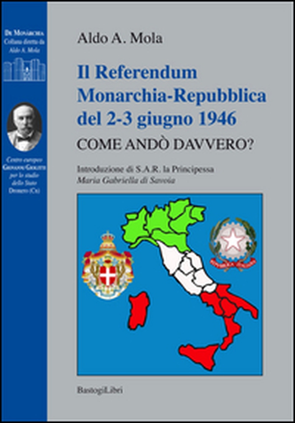 Il referendum monarchia-repubblica del 2-3 giugno 1946. Come andò davvero? - Librerie.coop Il referendum monarchia-repubblica del 2-3 giugno 1946. Come andò davvero? - Librerie.coop