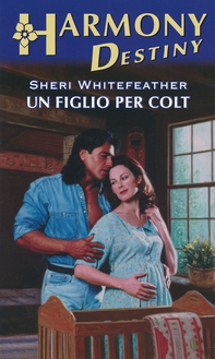 Un figlio per Colt - Librerie.coop