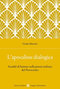 L'apocalisse dialogica. Scambi di battute nella poesia italiana del Novecento - Librerie.coop L'apocalisse dialogica. Scambi di battute nella poesia italiana del Novecento - Librerie.coop