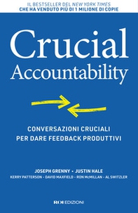 Crucial accountability. Conversazioni cruciali per dare feedback produttivi - Librerie.coop