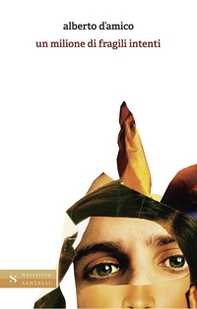Un milione di fragili intenti - Librerie.coop
