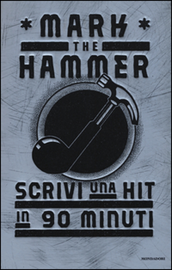 Scrivi una hit in 90 minuti - Librerie.coop Scrivi una hit in 90 minuti - Librerie.coop