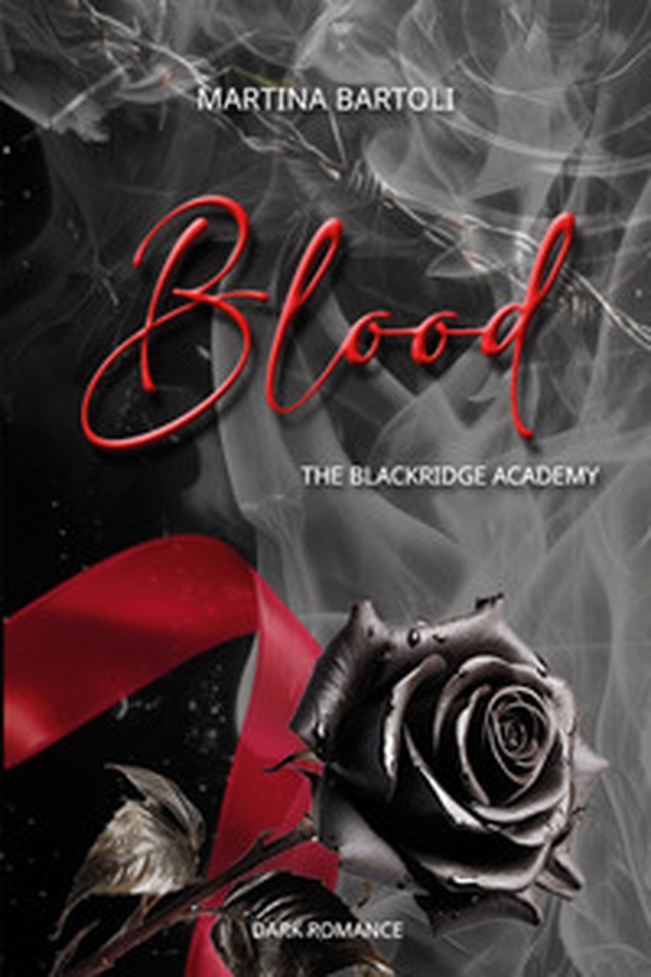 Blood. The blackridge academy. Ediz. italiana - Librerie.coop