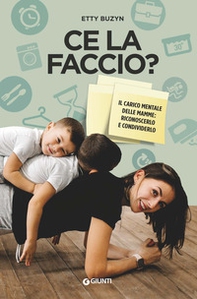 Ce la faccio? Il carico mentale delle mamme: riconoscerlo e condividerlo - Librerie.coop