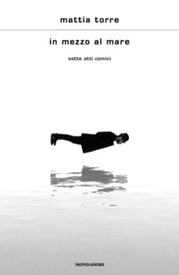 In mezzo al mare. Sette atti comici - Librerie.coop