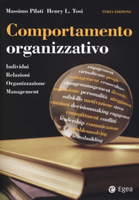 Comportamento organizzativo. Individui, relazioni, organizzazione, management - Librerie.coop