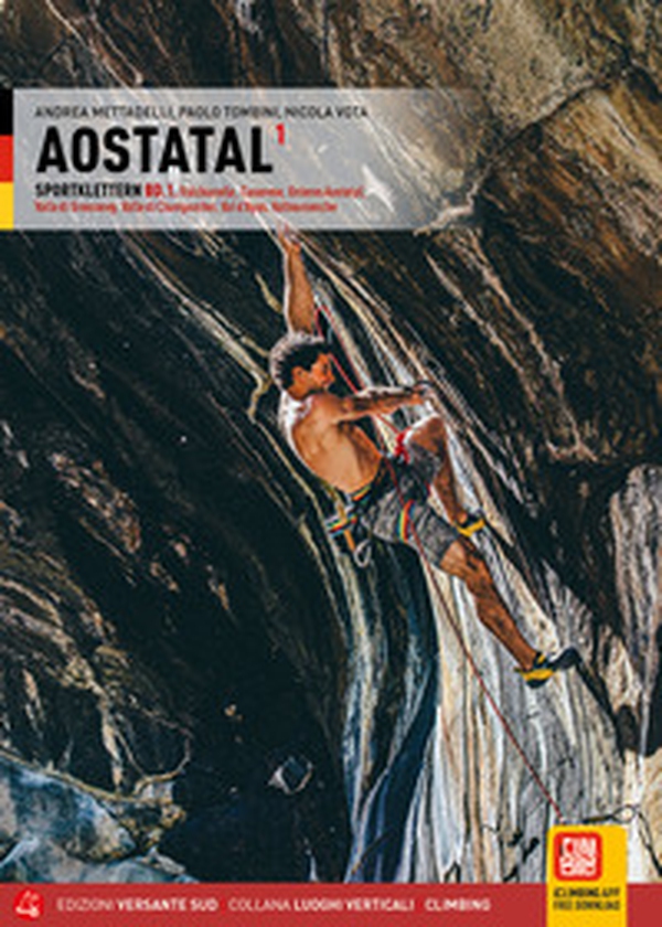 Valle d'Aosta. Falesie. Valchiusella, Canavese, Bassa Valle d'Aosta, Valle di Gressoney, Valle di Champorcher, Val d'Ayas, Valtournenche. Ediz. tedesca - Vol. 1 - Librerie.coop