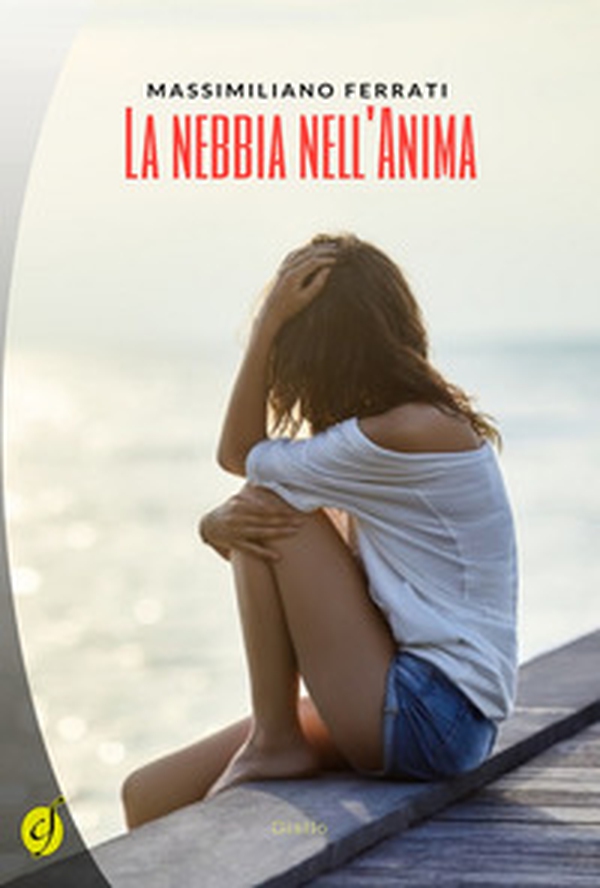 La nebbia nell'anima - Librerie.coop La nebbia nell'anima - Librerie.coop