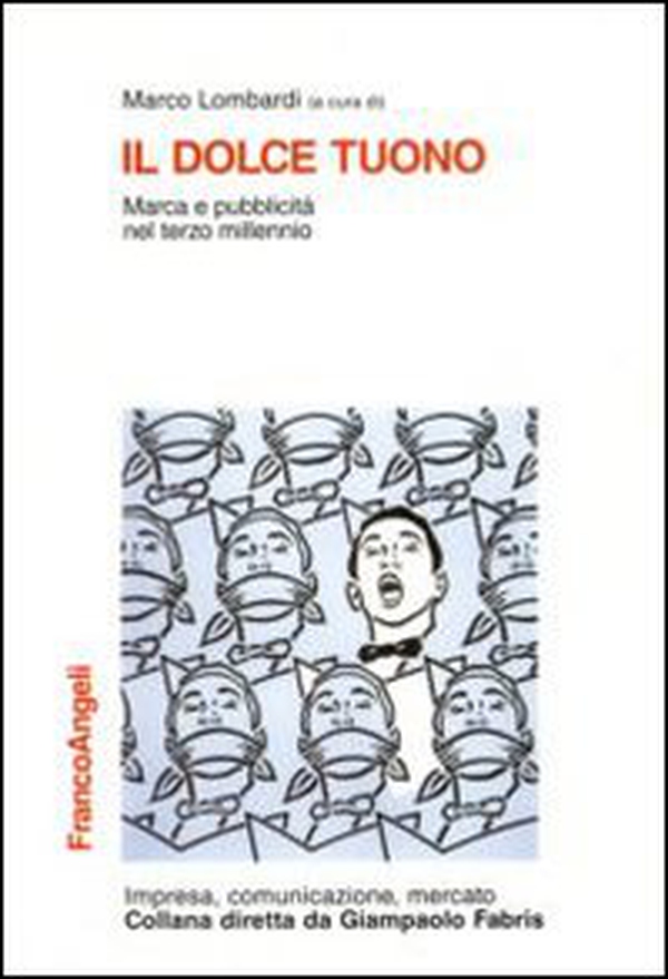 Il dolce tuono. Marca e pubblicità nel terzo millennio - Librerie.coop