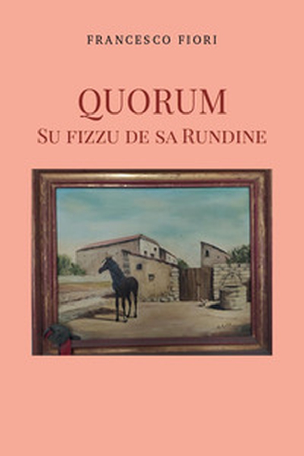 Quorum. Su fizzu de sa rundine - Librerie.coop Quorum. Su fizzu de sa rundine - Librerie.coop