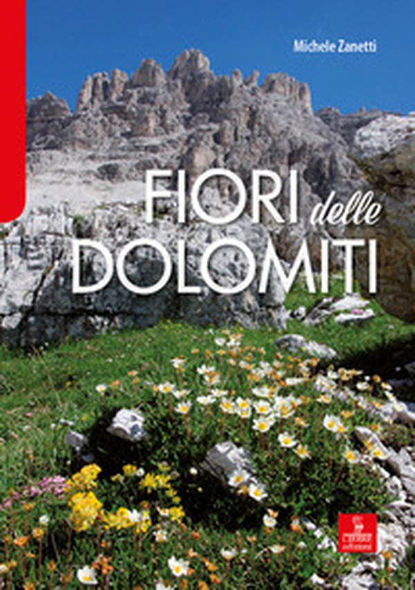 Fiori delle Dolomiti - Librerie.coop Fiori delle Dolomiti - Librerie.coop
