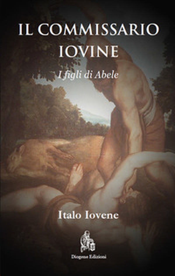 Il commissario Iovine. I figli di Abele - Librerie.coop Il commissario Iovine. I figli di Abele - Librerie.coop