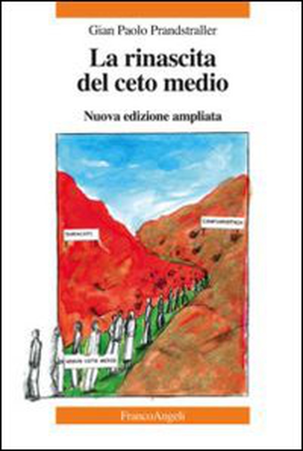 La rinascita del ceto medio - Librerie.coop La rinascita del ceto medio - Librerie.coop