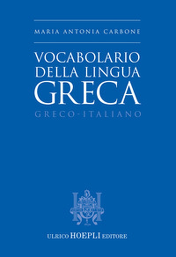 Vocabolario della lingua greca. Greco-Italiano - Librerie.coop Vocabolario della lingua greca. Greco-Italiano - Librerie.coop