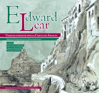 Edward Lear, visioni inedite della Costa di Amalfi - Librerie.coop
