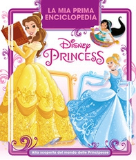 La mia prima enciclopedia Disney Princess. Alla scoperta del mondo delle principesse - Librerie.coop La mia prima enciclopedia Disney Princess. Alla scoperta del mondo delle principesse - Librerie.coop
