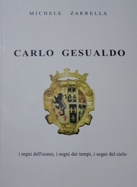 Carlo Gesualdo. I segni dell'uomo, i segni dei tempi, i segni del cielo - Librerie.coop Carlo Gesualdo. I segni dell'uomo, i segni dei tempi, i segni del cielo - Librerie.coop