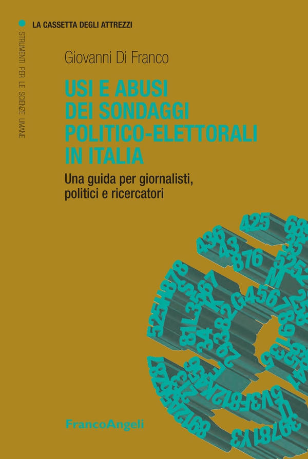 Usi e abusi dei sondaggi politico-elettorali in Italia. Una guida per giornalisti, politici e ricercatori - Librerie.coop Usi e abusi dei sondaggi politico-elettorali in Italia. Una guida per giornalisti, politici e ricercatori - Librerie.coop