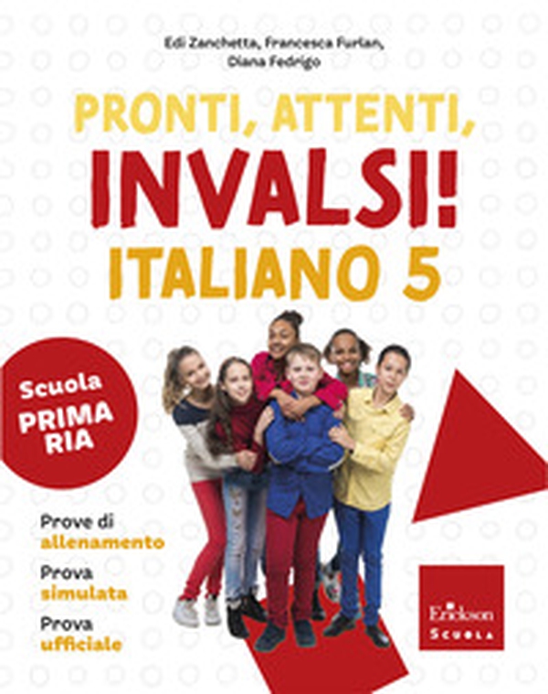 Pronti, attenti, invalsi! Italiano. Per la 5ª classe della Scuola elementare - Librerie.coop