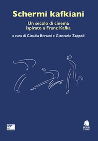Schermi kafkiani. Un secolo di cinema ispirato a Franz Kafka - Librerie.coop