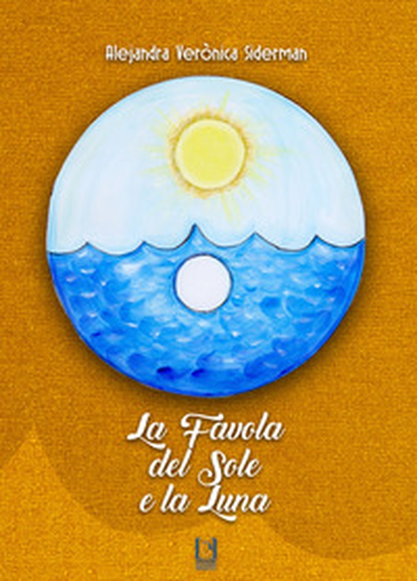 La favola del sole e la luna - Librerie.coop La favola del sole e la luna - Librerie.coop