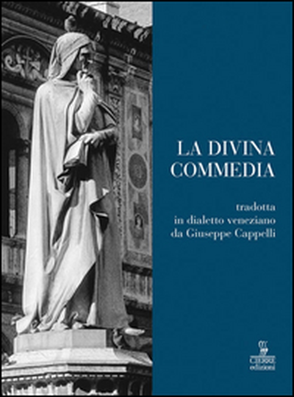 La Divina Commedia in dialetto veneziano da Dante Alighieri - Librerie.coop La Divina Commedia in dialetto veneziano da Dante Alighieri - Librerie.coop