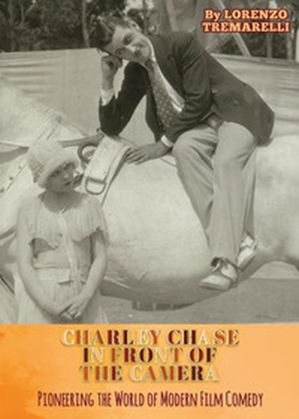 Charley Chase in front of the camera - Librerie.coop Charley Chase in front of the camera - Librerie.coop