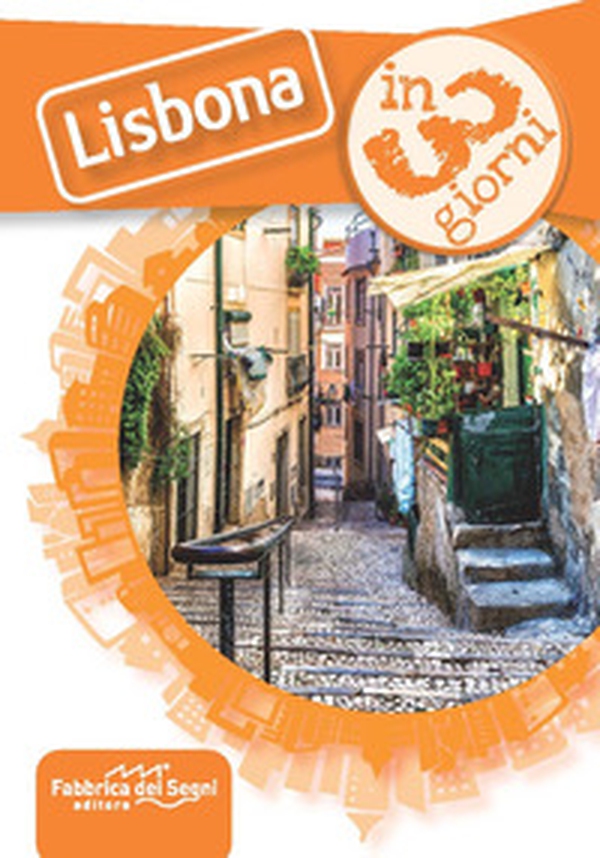 Lisbona in 3 giorni - Librerie.coop Lisbona in 3 giorni - Librerie.coop