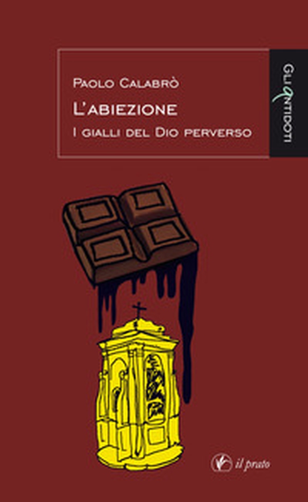 L'abiezione. I gialli del Dio perverso - Librerie.coop L'abiezione. I gialli del Dio perverso - Librerie.coop