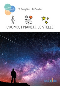 L'uomo, i pianeti, le stelle - Librerie.coop