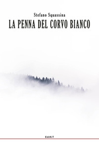 La penna del corvo bianco - Librerie.coop La penna del corvo bianco - Librerie.coop