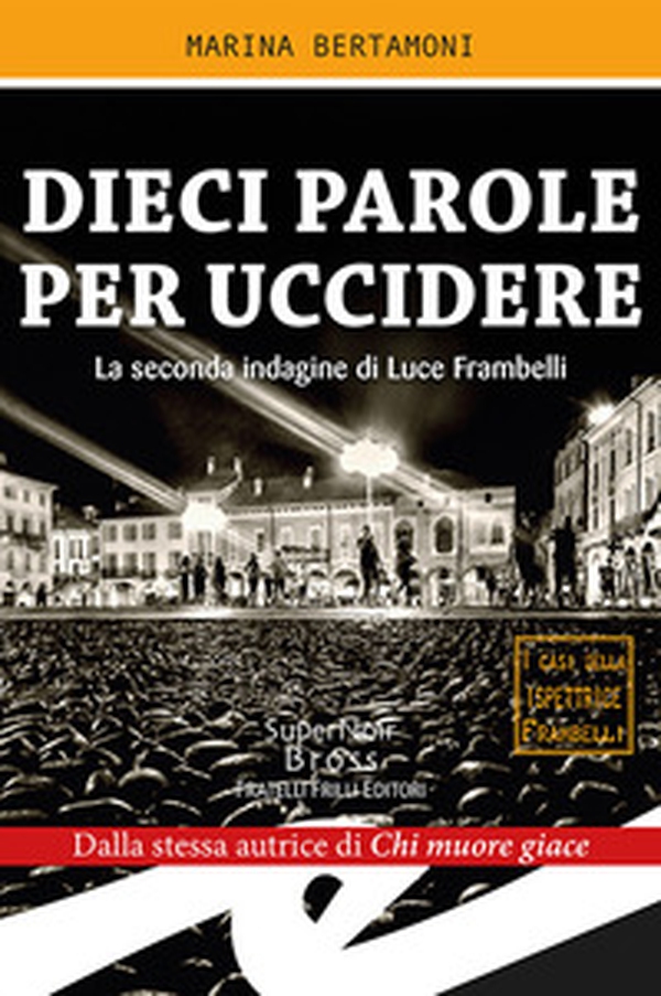 Dieci parole per uccidere. La seconda indagine di Luce Frambelli - Librerie.coop Dieci parole per uccidere. La seconda indagine di Luce Frambelli - Librerie.coop