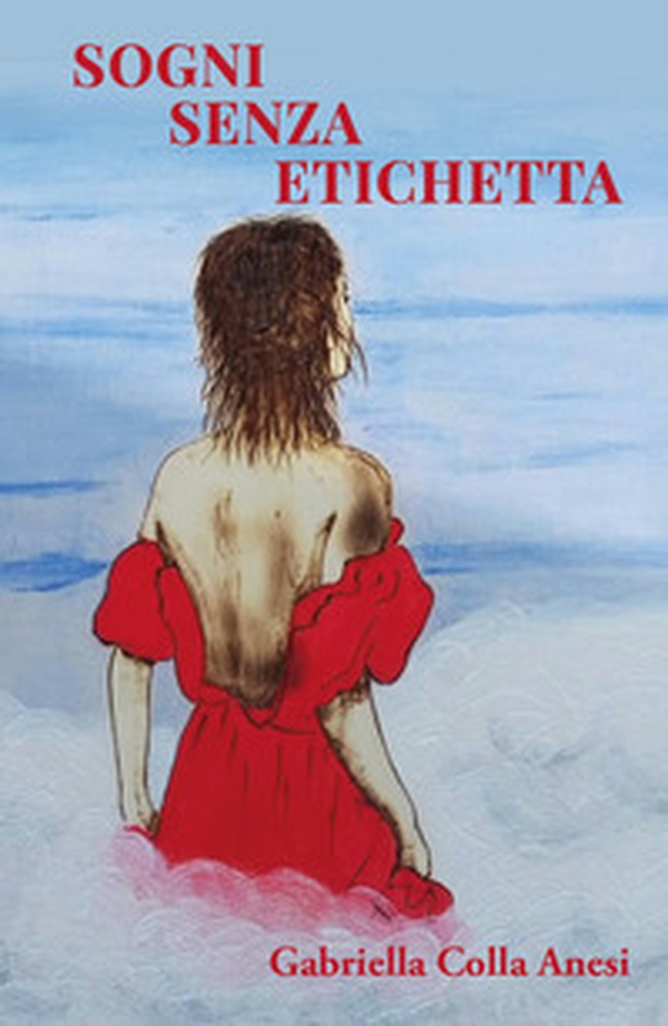 Sogni senza etichetta - Librerie.coop Sogni senza etichetta - Librerie.coop