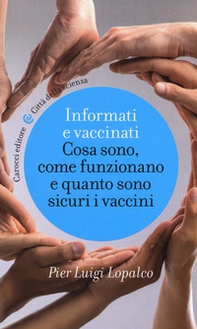 Informati e vaccinati. Cosa sono, come funzionano e quanto sono sicuri i vaccini - Librerie.coop