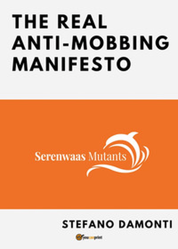The real anti-mobbing manifesto - Librerie.coop The real anti-mobbing manifesto - Librerie.coop