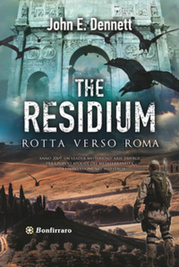 The residium. Rotta verso Roma - Librerie.coop The residium. Rotta verso Roma - Librerie.coop